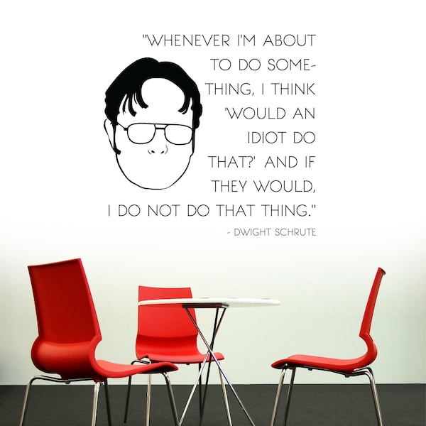 Dwight Schrute Idiot Quote Decal - Vinyl Wall Words Custom Decor