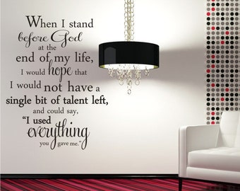 Erma Bombeck Quote Wall Decal: "I Used Everything You Gave Me" Vinyl Art