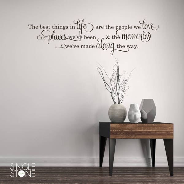 Best Things In Life Wall Decal - Vinyl Wall Words Custom Home Decor