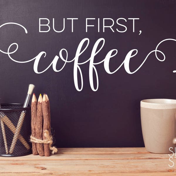 But First Coffee wall decal - Vinyl Wall Words Custom Home Decor