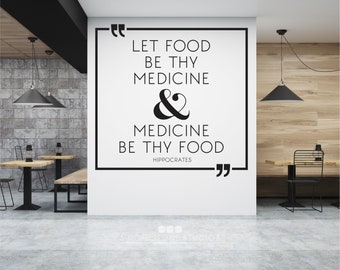 Let Food Be Thy Medicine Hippocrates wall decal quote - Vinyl Kitchen Custom Home Decor