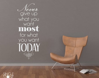 What You Want Most Vinyl Wall Decal Quote - Vinyl Sticker Art Custom Home Decor