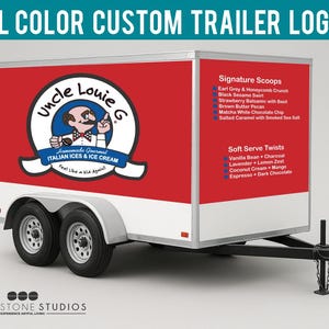 May include: A red and white ice cream trailer with the "Uncle Louie G" logo. The trailer advertises ice cream flavours such as Earl Grey & Honeycomb Crunch. The text at the top reads "FULL COLOR CUSTOM TRAILER LOGOS!"