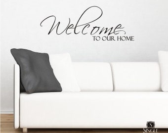 Welcome to Our Home Wall Decal - Vinyl Stickers Art Words Lettering Custom Home Decor