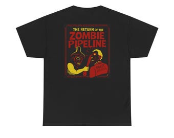 Zombie Pipeline Slayer Tee: Perfect for Blockades, Injunctions, and the Feast Hall