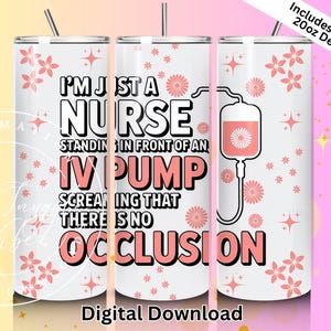 Envoltório de copo para bomba intravenosa de enfermeira PNG – Design engraçado de sublimação de copo fino de 20 onças, humor de enfermagem sem oclusão para download digital