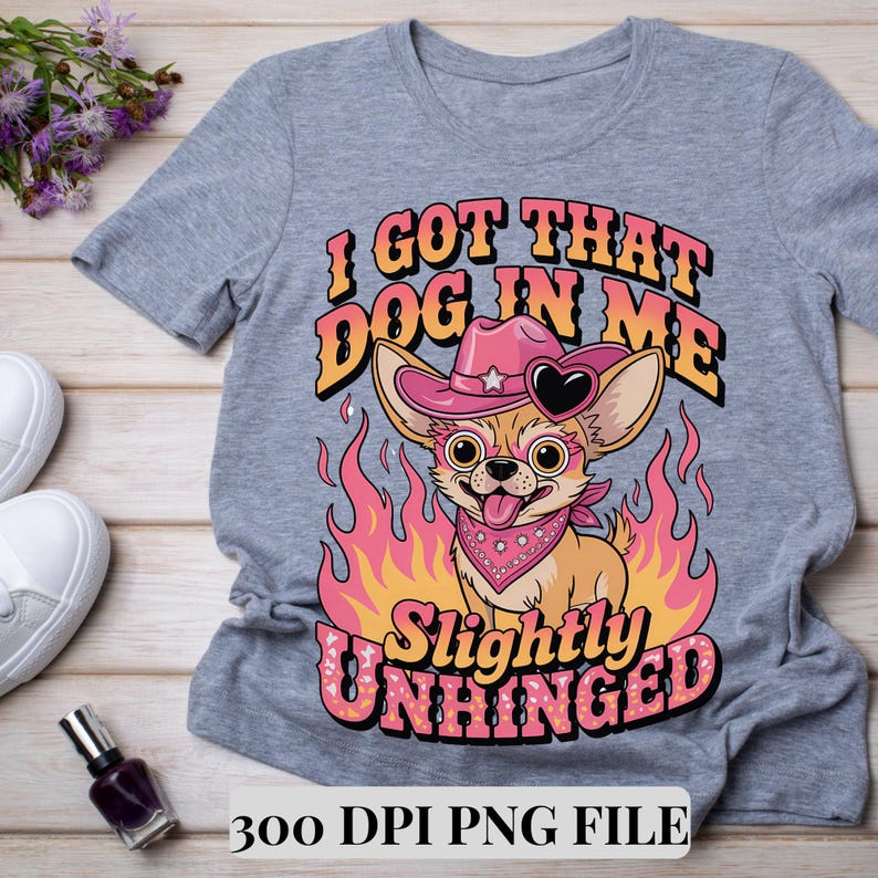 Funny Cowgirl Chihuahua Meme PNG: Slightly Unhinged Dog Design (digital ...