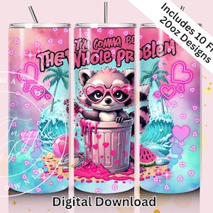 Będę całym problemem Raccoon 20oz Skinny Tumbler PNG plik sublimacyjny – zabawny, zuchwały, letni projekt do pobrania cyfrowego