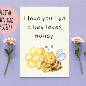 Eu te amo como uma abelha ama mel, cartão de dia dos namorados, abelha amarela fofa, combinação perfeita de 5x7, data de aniversário de 4x6, download digital para impressão