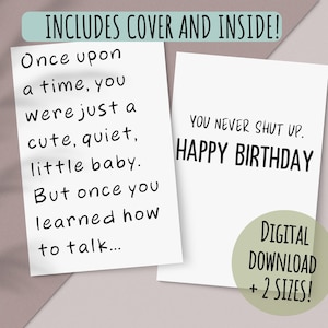 You Never Shut Up Happy Birthday Card, grappig brutaal, cadeau voor zoon, dochter, zus, broer, broer of zus, 5 x 7 en 4 x 6 digitale download afdrukbare