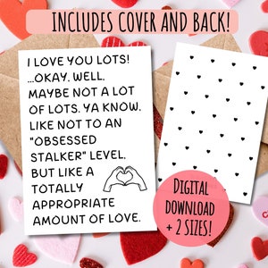 Tarjeta de amor con la frase "Te amo mucho", divertida y rara tarjeta de San Valentín con un acosador obsesionado, regalo para él, anverso y reverso, descarga digital imprimible