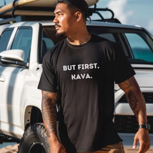 Funny Kava T-Shirt: "But First, Kava" - Lightweight Cotton Tee
