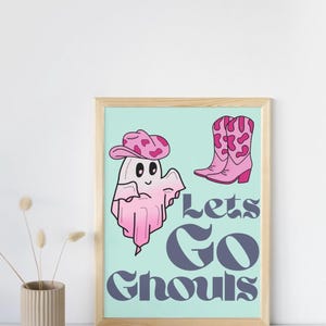 Lets Go Ghouls Fun Wall Art Print, Ghost Cowboy Digital Download, Coastal Cowgirl Dopamine decor, Pink Ghost Dorm Decor Wall Art Poster
