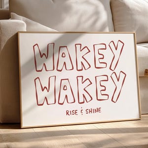 Wakey Sign Wakey Wakey Rise and Shine Printable, Bedroom Wall Print, Hand-drawn ...