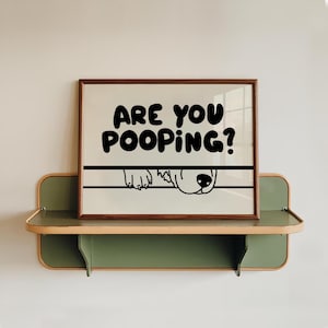 Are You Pooping Bathroom Print, Funny Dog Toilet Wall Art, Dog Lover Gift, Hand Drawn Quirky Decor (Digital Download) image 1