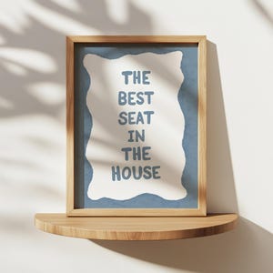 The Best Seat In The House PRINTABLE, Humorous Bathroom Digital Print, Simple Hand Drawn Funny Bathroom Wall Art, Silly Bath Gift Prints