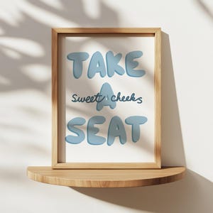 Take A Seat Sweet Cheeks PRINTABLE, Humorous Text Bathroom Digital Print, Simple Hand Drawn Funny Bathroom Wall Art, Unique Bath Prints