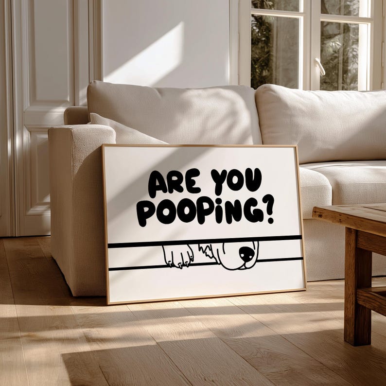 Are You Pooping Bathroom Print, Funny Dog Toilet Wall Art, Dog Lover Gift, Hand Drawn Quirky Decor (Digital Download) image 4