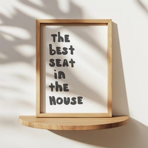 The Best Seat In The House PRINTABLE, Humorous Bathroom Digital Print, Simple Hand Drawn Funny Bathroom Wall Art, Typography Bath Prints