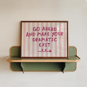 Dramatic Exit Sign Print, Pink Stripes Funny Retro Entryway Decor, Mudroom Wall Art (Digital Download)