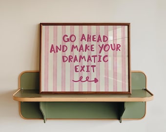 Dramatic Exit Sign Print, Pink Stripes Funny Retro Entryway Decor, Mudroom Wall Art (Digital Download)
