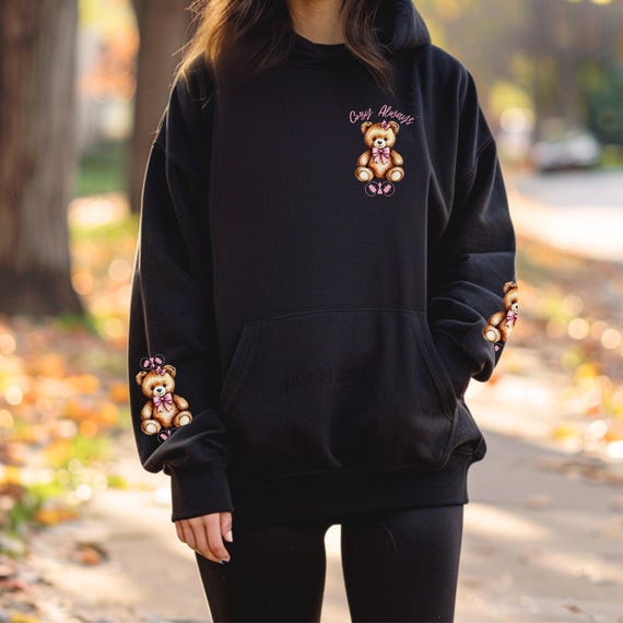 Cozy Always Teddy Bear Hoodie for Women, Soft Cozy Aesthetic Sweatshirt, Cute Teddy Hoodie, Girly Comfort Hoodie, Gift for Her