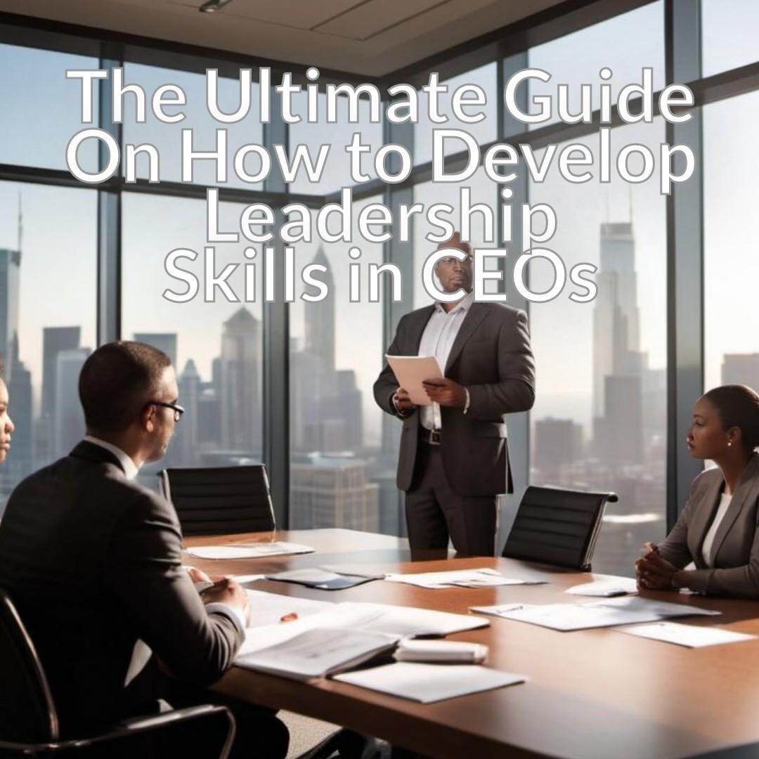 The Ultimate Guide on How to Develop Leadership Skills in Ceos - Etsy ...