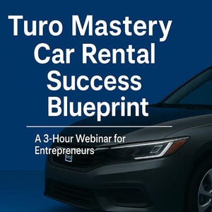 Turo Car Rental Business Course | Start & Grow Your Car Rental Side Hustle | Turo Mastery eCourse Download