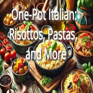 One-Pot Italienisches Kochbuch: Einfache Risottos und Pastas (einfache Gerichte)