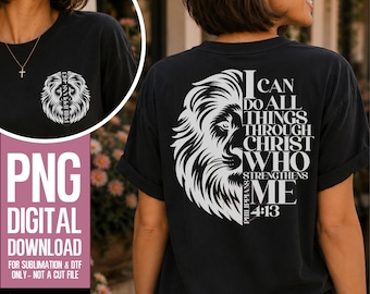 Black and White Lion PNG | Philippians 4:13 Bible Verse Sublimation & DTF Design | I Can Do All Things Through Christ Shirt Pocket and Back
