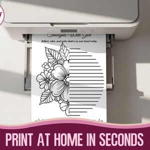 May include: A printer is shown printing a black and white floral design with lined writing space. The text "Thoughts With You" and "Reflect, colour, and write what's on your heart today" are visible. The bottom of the image reads "PRINT AT HOME IN SECONDS".