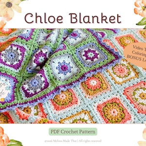 May include: A colorful, crocheted blanket with a floral pattern. The blanket features squares in shades of purple, green, orange, and blue. The text "Chloe Blanket" is displayed at the top, with "PDF Crochet Pattern" at the bottom.