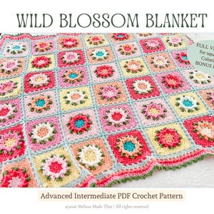 May include: A crochet blanket titled Wild Blossom Blanket featuring a grid of square motifs with floral centers in pink, yellow, peach, and blue, bordered by green, with text indicating a PDF crochet pattern and video tutorials.
