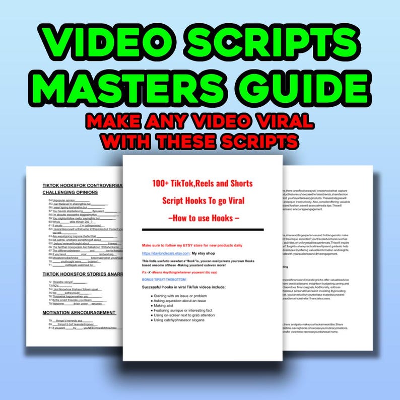 May include: A guide titled "VIDEO SCRIPTS MASTERS GUIDE" with the text "MAKE ANY VIDEO VIRAL WITH THESE SCRIPTS" in green and red. The guide includes pages with text about TikTok hooks and script hooks to go viral.