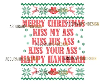Merry Christmas Kiss My Ass Kiss His Ass Kiss Your Ass Happy Hanukkah Digital Download, Christmas Vacation PNG, Clark Griswold Sublimation