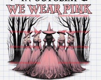 In October We Wear Pink PNG Png, Breast Cancer Awareness Png, Pink Halloween Witch Png, Retro Cancer Ribbon Png, Halloween Shirt Sublimation