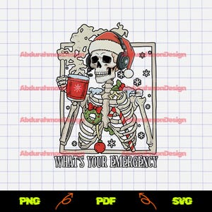 Könnte beinhalten: Illustration eines Skeletts mit Weihnachtsmütze und Kopfhörern, das einen roten Becher mit Schneeflockenmuster hält. Das Skelett ist mit Weihnachtsschmuck und Zuckerstangen verziert. Der Text "WHAT'S YOUR EMERGENCY" steht unten.