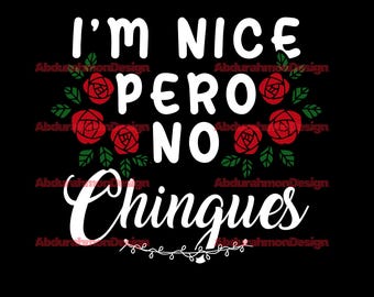 I'm Nice Pero No Chingues Funny Latina Hispanic Mom Spanish PNG, Halloween Skeleton Dia De Los Muertos File SVG, PNG for Mom Abuelita