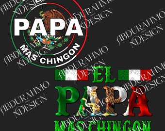 El Papa Mas Chingon PNG, Mexican Dad Sublimation, Mexico PNG, El Papa Clipart , Hispanic Dad Clipart, Father's Day PNG