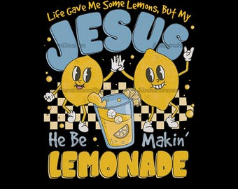 Colores de confort La vida me dio algunos limones, pero mi Jesús está haciendo limonada Svg, Jesús limonada Svg, limonada digital, niño de Dios digital