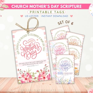 May include: A set of six printable Mother's Day tags. The tags feature floral designs and the text "Happy Mother's Day." The main tag has a pink and white striped background, with the scripture Proverbs 31:17. The tags are tied with twine.