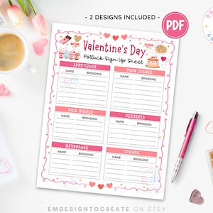 May include: A Valentine's Day potluck sign-up sheet with a pink and white design. The sheet includes sections for appetizers, main dishes, side dishes, desserts, beverages, and others. The words "Valentine's Day" are at the top.