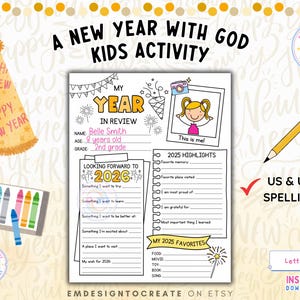 May include: A printable kids activity sheet titled "A New Year With God Kids Activity." The sheet includes sections for a child's name, age, grade, and goals for the new year. It also has a section for 2025 highlights.