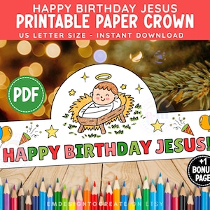 May include: A printable paper crown with the text "HAPPY BIRTHDAY JESUS" in red and green. The crown features a cartoon illustration of baby Jesus in a manger, balloons, and stars. The design is for US Letter size.