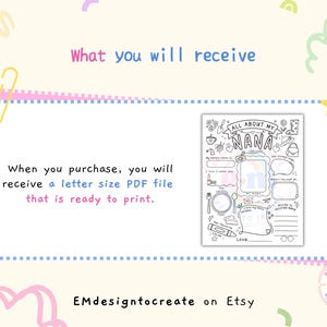 Puede incluir: Una hoja de actividades imprimible en blanco y negro "All About My Nana" con secciones para rellenar e ilustraciones decorativas. Tambi&eacute;n se ve el texto "What you will receive" y "When you purchase, you will receive a letter size PDF file that is ready to print".