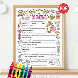 May include: A framed printable PDF titled "All About My Nana." The black and white fill-in-the-blank sheet features illustrated icons like a cake, flowers, and a watering can. A set of colorful crayons sits in front of the frame.