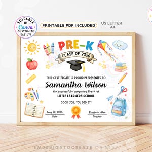 May include: A framed Pre-K certificate with colorful illustrations of a sun, apple, crayons, kite, and backpack. The certificate reads "Pre-K Class of 2026" and is personalized with a name and school. The text "Printable PDF Included" is also visible.