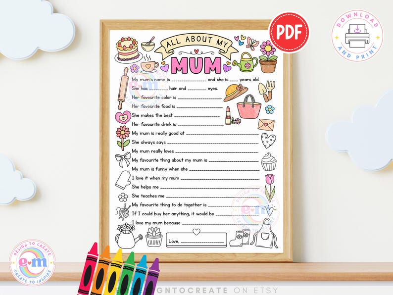 May include: A framed "All About My Mum" printable questionnaire with a wooden frame. The design features hand-drawn illustrations of a cake, flowers, and other items. The text includes prompts for filling in details about a mother.