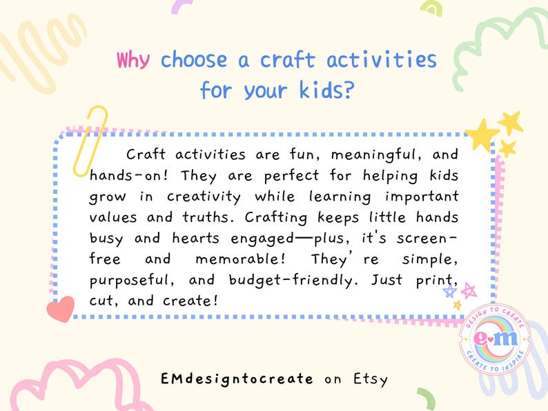 May include: A pastel-colored graphic promoting craft activities for children. The text highlights the benefits of crafting, such as creativity and learning. The image includes decorative elements and the Etsy shop name "EMdesigntocreate".
