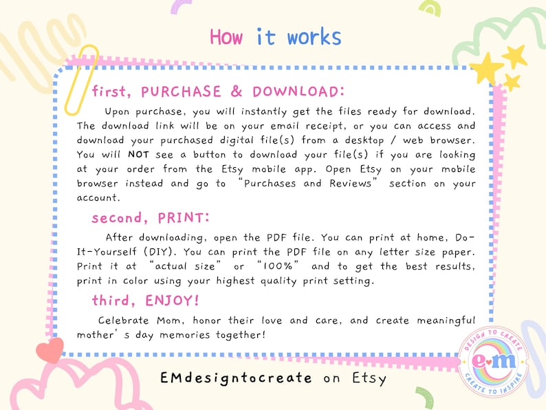 May include: A colourful graphic with text explaining how to download and print a digital file purchased on Etsy. The text is in a playful font and includes instructions for printing at home. The image is decorated with pastel colours and decorative elements.